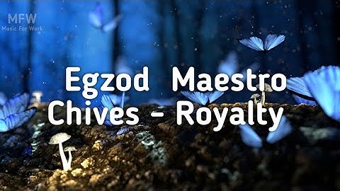 Egzod  Maestro Chives - Royalty (ft. Neoni)