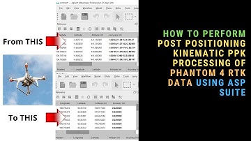 HOW TO DO POST PROCESSING KINEMATIC PPK OF PHANTOM 4 RTK DATA USING ASP SUITE TO GET CM ACCURACY