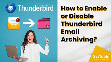 Thunderbird Email Archiving | Enable Thunderbird Email Archiving | Disable & Restore | SysTools