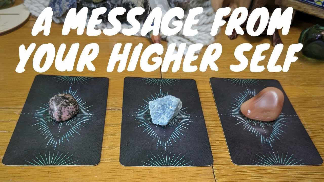 A Message from Your Higher Self Pick a Card Tarot Reading | Timeless ...
