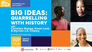 Big Ideas: Quarrelling With History | NGC Bocas Lit Fest 2024