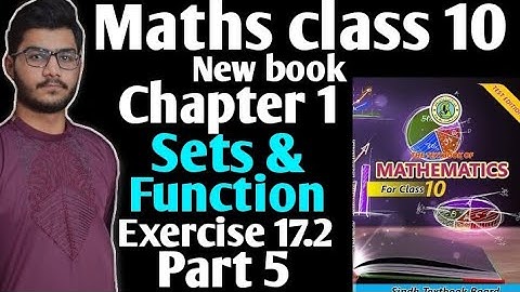 Maths class 10 new book chapter 1 sets and function exercise 17.2 part 5 Sindh text book board