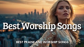 Best Worship Songs 2024 🎤 Worship New Releases - Hillsong Praise & Worship Playlist | Top Christian