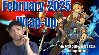 February 2025 Wrap-Up!