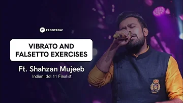 Vibrato and Falsetto Exercises | Shahzan Mujeeb | FrontRow