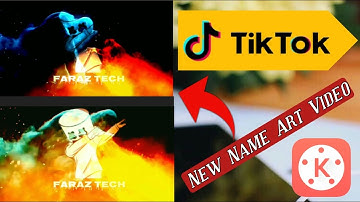 TikTok New Trend | TikTok Name Editing Video | Name Art Video Editing #Kinemaster | Faraz Tech |