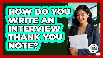 How Do You Write An Interview Thank You Note? - Job Success Network