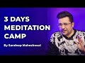 3 Days Meditation Camp - By Sandeep Maheshwari