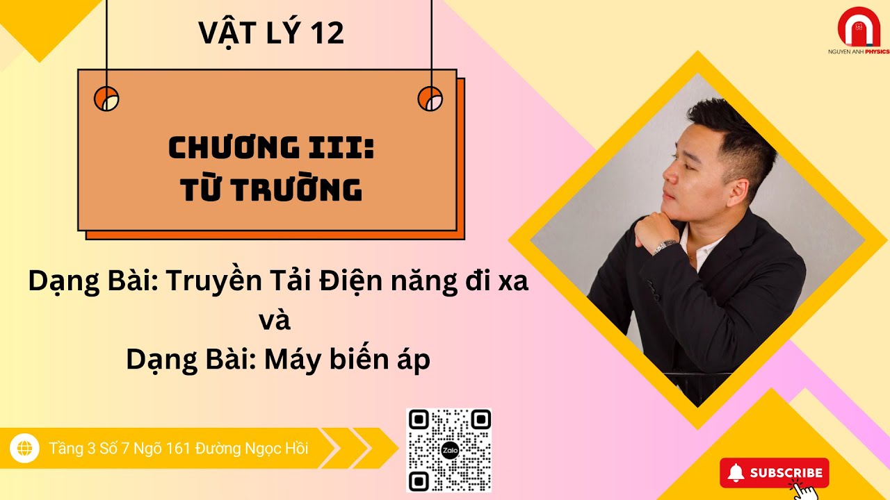 [VẬT LÝ 12] CHƯƠNG III: Từ Trường| Dạng Bài: Truyền Tải Điện Năng Đi Xa và Dạng Bài: Máy Biến Áp