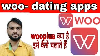 how to use wooplus dating apps, woo dating apps ,new dating apps for android,hindi ,urdu 2019