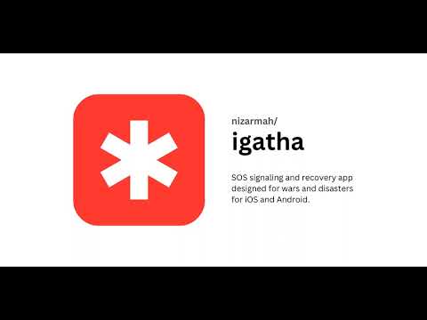 GitHub - nizarmah/igatha: SOS signaling and recovery app for wars and disasters (iOS & Android).
