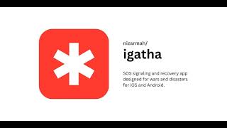 GitHub - nizarmah/igatha: SOS signaling and recovery app for wars and disasters (iOS & Android). screenshot 3