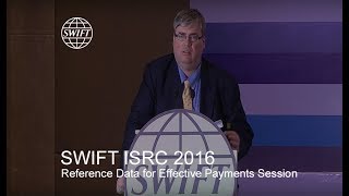 ISRC2016 - SWIFT Reference Data for Effective Payments Session screenshot 1