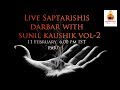 Live Saptarishis Darbar Vol 2 - Part1- with Astrologer Shri Sunil Kaushik JI | Various Remedies
