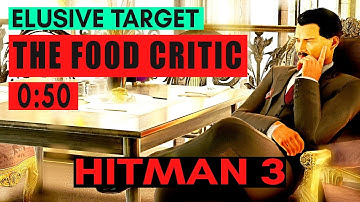 HITMAN 3 - The Food Critic Year 2 - 50s - SA Suit Only Speedrun - Elusive Target