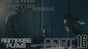 Quantum Break Hard PC Playthrough - Part 16 - Act 4: Preparing the Time Machine