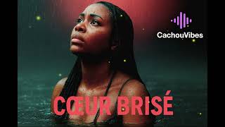 🎵Cœur Brisé 💔 – Zouk Mélancolique &amp; Dansant (Type Kim x Axel Merryl x Emma’a) | #CachouVibes #love