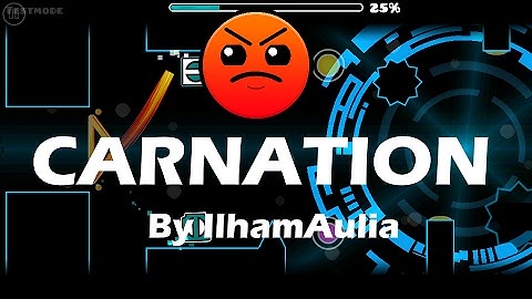AMAZING!! Geometry Dash: Carnation (by IlhamAulia) 100% + All coins