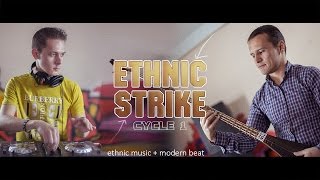 Ethnic Strike – Микс этнической музыки и современного бита.