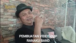 Proses pembuatan video clip Ranaku band