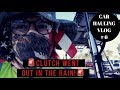 CLUTCH WENT OUT IN THE RAIN - [CAR HAULING VLOG #6]