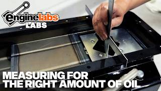 How Much Oil Does Your Engine Really Need? Set Your Dipstick & Control Windage | EngineLabs LABS