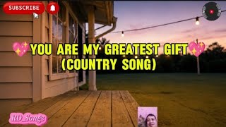 💖You Are My Greatest Gift💖_(English_Songs_W/Lyrics)_New Romantic_Love/Songs