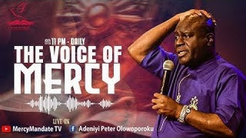 THE VOICE OF MERCY || PROPHET P.A OLOWOPOROKU 17/12/2025