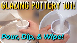 Glazing Pottery 101 Part 2: How to Pour, Dip & Wipe Pottery