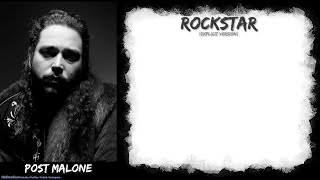 Post Malone \& 21 Savage - Rockstar (Clean) (Lyrics) - Audio, 4k Video