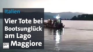 Italien: Vier Tote bei Bootsunglück am Lago Maggiore | BR24