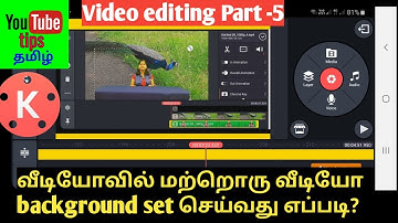 How to add video background in video using kinemaster app tamil/ kinemaster tutorials part 5 tamil