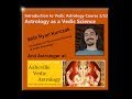 Astrology as a Vedic Science - Introduction to Vedic Astrology Course 2/52