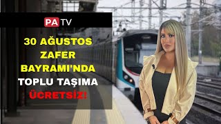 30 Ağustos Zafer Bayramında Toplu Taşıma Ücretsiz
