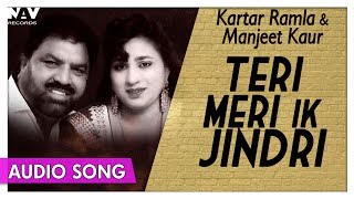 Don't forget to hit like, comment & share !! #punjabi
#terimeriikjindari #punjabisong #kartarramla #manjeetkaur #priyaaudio
if you like punjabi music songs...