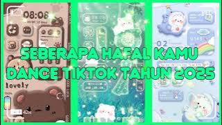 dance tiktok viral 2025-seberapa hafal kamu dance tiktok tahun 2025 #dancetiktok