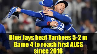 Blue Jays beat Yankees 5-2 in Game 4 to reach first ALCS since 2016 | AP News