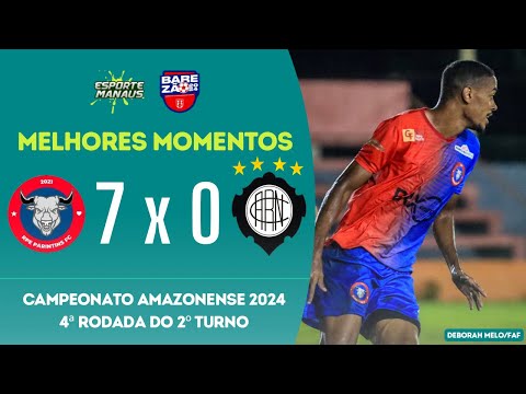 RPE PARINTINS 7 x 0 RIO NEGRO | MELHORES MOMENTOS | 4ª RODADA DO BAREZÃO 2024 | 2º TURNO