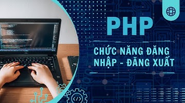 #3 [Lập Trình PHP] Code Chức Năng Đăng Nhập Và Đăng Xuất | Hoàng Hiệp