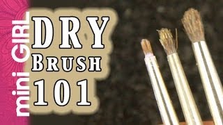 miniGIRL #39: How to Dry Brush - Tutorial for Beginners - Basics
