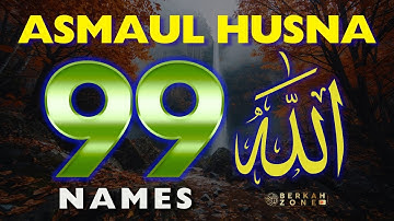 99 Names of ALLAH ASMAUL HUSNA اسماء الله الحسنی in Peaceful Voice By Mohammad Hijazi