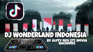 DJ WONDERLAND INDONESIA by Alffy Rev ft. Novia Bachmid ( DJ ADIGUN remix )