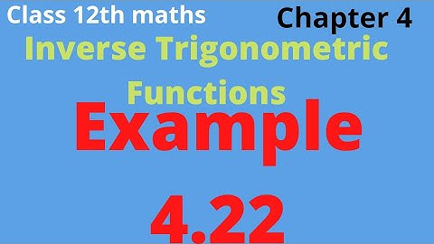 class 12th Maths | Example 4.22 | chapter 4 | Inverse trigonometric functions |Rho mathematics