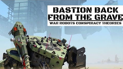 War Robots-Gathering Storm Trailer Conspiracies-Bastion Comes back?-Leech Robot Theory