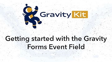 Getting started with the Gravity Forms Event Field (a FREE add-on!)