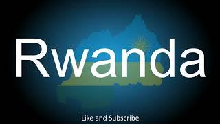 How to correctly pronounce - Rwanda.