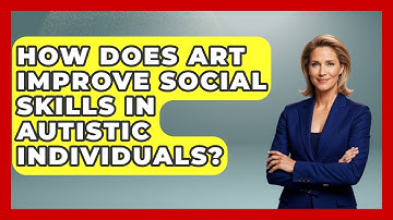 How Does Art Improve Social Skills In Autistic Individuals? - Answers About Autism