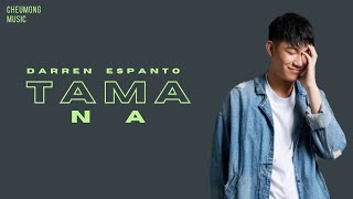 Darren Espanto  [ Tama Na ] Lyrics