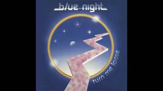 Video-Miniaturansicht von „BLUE NIGHT - TURN ME LOOSE (SIRS CUT)“