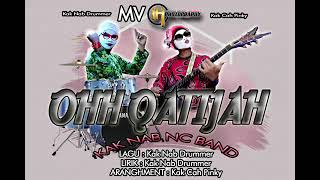 Download lagu Ohh Qatijah - Kak Nab Drummer KakNab NC Band